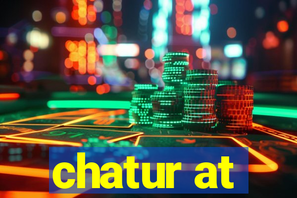 chatur at